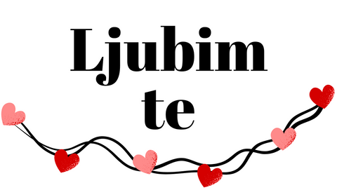 LJUBIM TE - Valentinovo